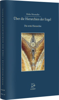 Über die Hierarchien der Engel - Die erste Hierarchie, 9783946699125